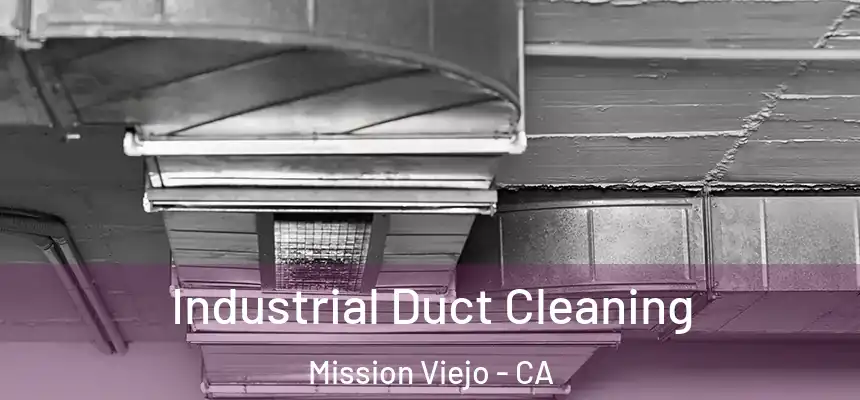  Industrial Duct Cleaning Mission Viejo - CA