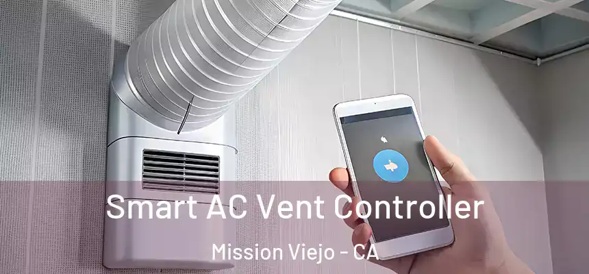 Smart AC Vent Controller Mission Viejo - CA