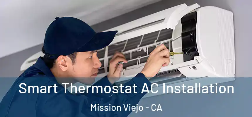  Smart Thermostat AC Installation Mission Viejo - CA